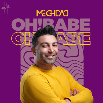 MEGHDAD - Oh! Babe