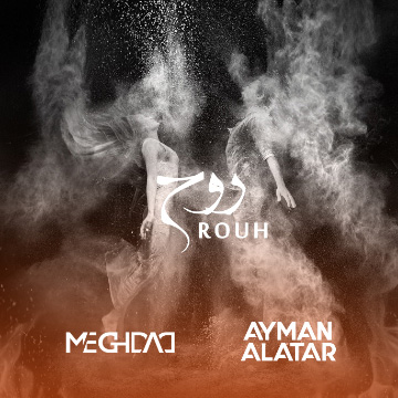 MEGHDAD - Rouh (ft. Ayman Alatar)